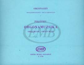 Pikethy, Tibor: Organ Compositions