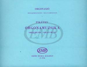Pikethy, Tibor: Organ Compositions