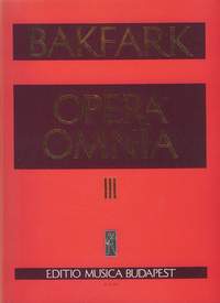 Bakfark, Balint: Opera omnia