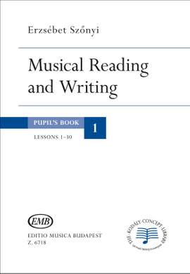 Szonyi, Erzsebet: Musical Reading and Writing Vol.1