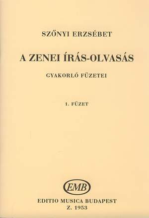 Szonyi, Erzsebet: Musical Reading and Writing Vol.1