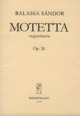 Balassa, Sandor: Motetta Op.26