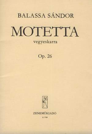 Balassa, Sandor: Motetta Op.26