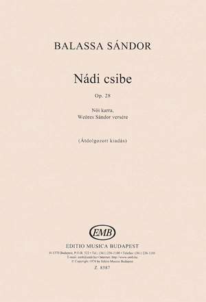 Balassa, Sandor: Nadi csibe Op.28