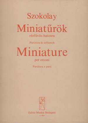 Szokolay, Sandor: Miniatures for brass sextet