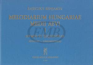 Rajeczky, Benjamin: Melodiarium Hungariae Medii Aevi, I.