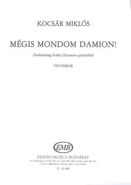 Kocsar, Miklos: Megis mondom