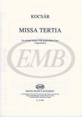 Kocsar, Miklos: Missa tertia for mixed voices