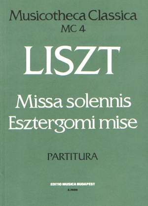 Liszt, Franz: Missa solennis (Graner Messe)