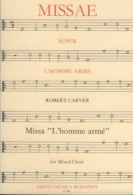 Carver, Robert: Missa L'homme arme