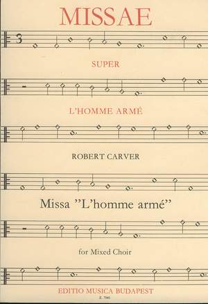 Carver, Robert: Missa L'homme arme