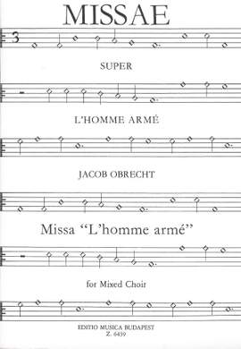 Obrecht, Jacob: Missa L'homme arme