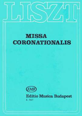 Liszt: Missa coronationalis (Koronazasi mise)
