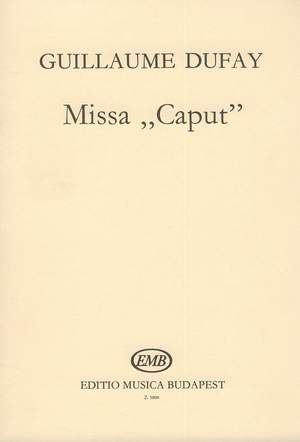 Dufay, Guillaume: Missa Caput