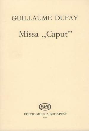 Dufay, Guillaume: Missa Caput