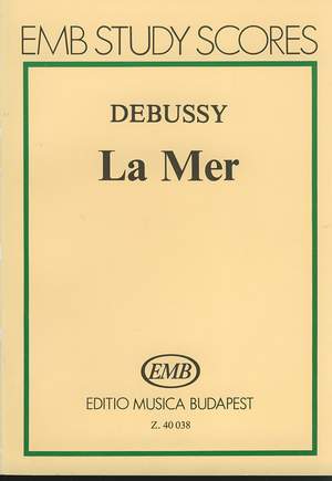 Debussy, Claude: La mer. Trois esquisses symphoniques