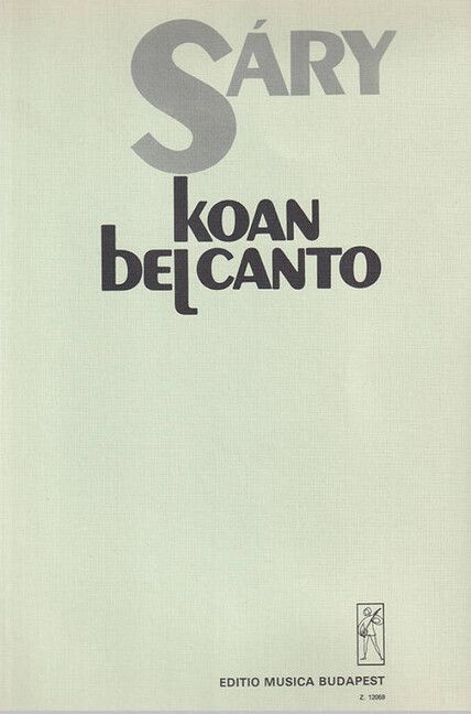 Sary, Laszlo: Koan bel canto