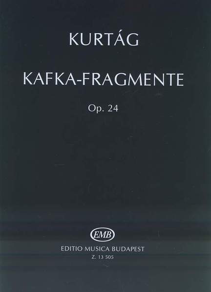 Kurtag, Gyorgy: Kafka-Fragmente für Sopran und Violine, Op. 24