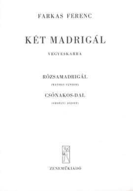 Farkas, Ferenc: Ket madrigal