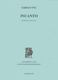 Karolyi, Pal: Incanto