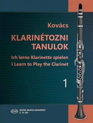 Kovacs, Bela: I Learn to Play the Clarinet Vol.1
