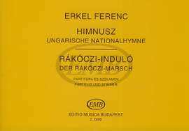 Erkel, Ferenc: Himnusz ; Rakoczi indulo