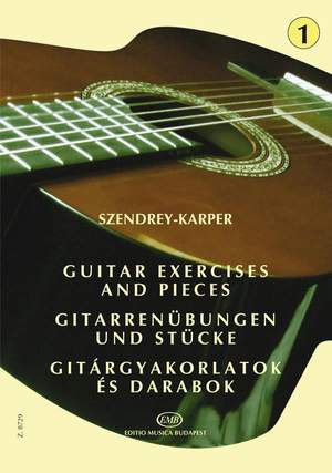 Szendrey-Karper, Laszlo: Guitar Exercises and Pieces Vol.1