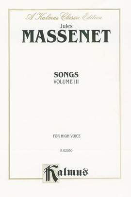 Jules Massenet: Songs, Volume III