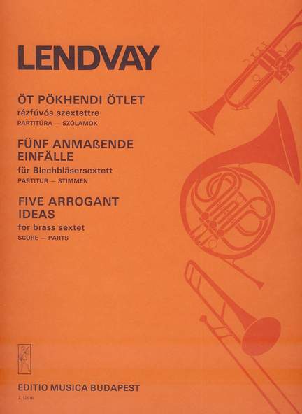 Lendvay, Kamillo: Five Arrogant Ideas