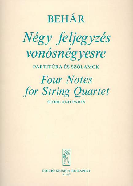 Behar, Gyorgy: Four Notes for String Quartet