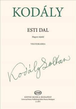 Kodaly, Zoltan: Evening Song (Esti Dal) SATB