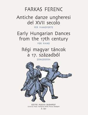 Farkas, Ferenc: Early Hungarian Dances from the 17th cen
