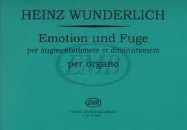 Wunderlich, Heinz: Emotion und Fuge (organ)