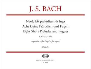 Bach, Johann Sebastian: Eight Small Preludes and Fugues