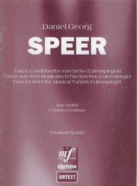Speer, Daniel Georg: Dances from the Musical Turkish Eulenspi