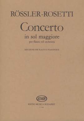 Rosler-Rosetti, Franz Anton: Concerto in sol maggiore per flauto ed o