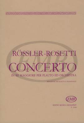 Rosler-Rosetti, Franz Anton: Concerto in re maggiore per flauto ed or