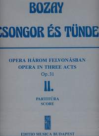 Bozay, Attila: Csongor es Tunde. Opera in 3 acts