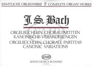 Bach, Johann Sebastian: Complete Organ Works Vol.5