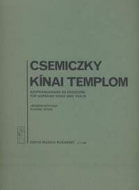 Csemiczky, Miklos: Chinese Church for soprano and violin