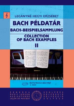 Leganyne, Hegyi Erzsebet: Collection of Bach Examples Vol.2
