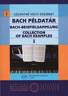 Leganyne, Hegyi Erzsebet: Collection of Bach Examples Vol.1