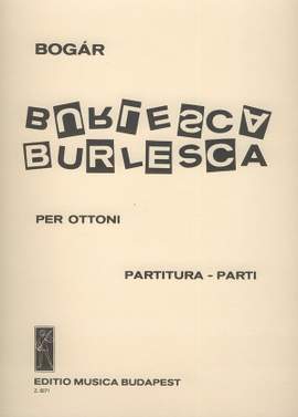 Bogar, Istvan: Burlesca