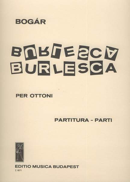 Bogar, Istvan: Burlesca