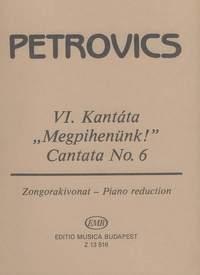 Petrovics, Emil: Cantata No. 6 for soprano solo, mixed ch