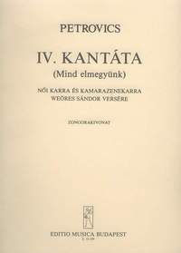 Petrovics, Emil: Cantata No. 4 (Mind elmegyunk)
