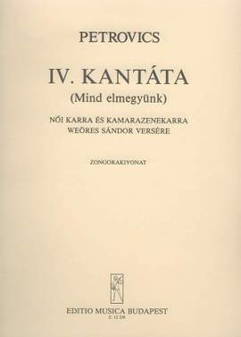 Petrovics, Emil: Cantata No. 4 (Mind elmegyunk)