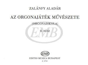 Zalanfy, Aladar: Art of Organ Playing