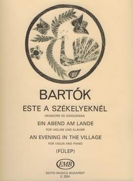 Bartok, Bela: An Evening in the Village (violin and pi