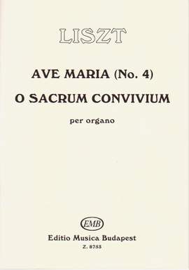 Liszt, Franz: Ave Maria No. 4 - O sacrum convivum (Fir